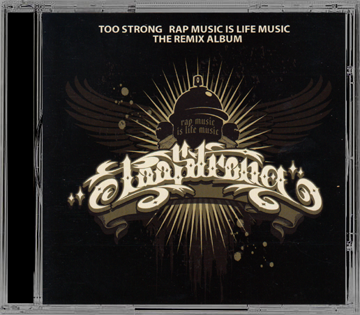 TOO STRONG - Rap Music Is Life Music - The Remix Album (CD-Album)